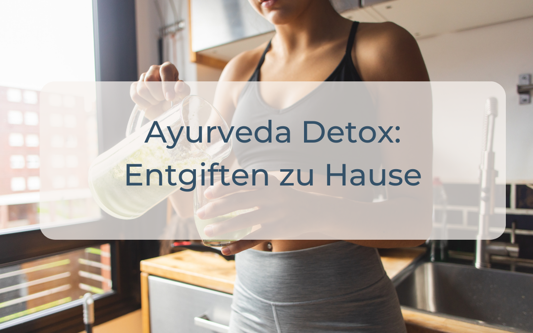 Ayurveda Detox: Eine ganzheitliche Reinigung für Körper und Geist